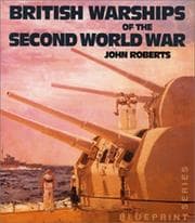 Tapa de British Warships of the Second World War (Blueprint Series (Annapolis, MD.).)