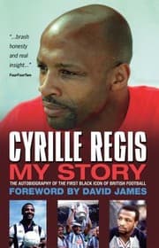 Tapa de Cyrille Regis My Story The Autobiography Of The First Black Icon Of British Football