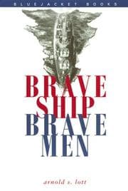 Tapa de Brave Ship Brave Men (Blue Jacket Books)