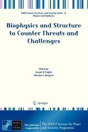 Tapa de Biophysics and Structure to Counter Threats and Challenges
NATO Science for Peace and Security Series B Physics and Bi