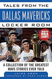 Tapa de Tales From The Dallas Mavericks Locker Room A Collection Of The Greatest Mavs Stories Ever Told