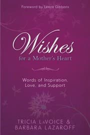 Tapa de Wishes For A Mothers Heart Words Of Inspiration Love And Support