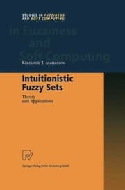 Tapa de Intuitionistic Fuzzy Sets
            
                Studies in Fuzziness and Soft Computing