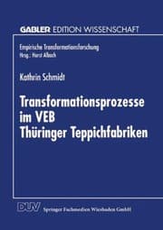 Tapa de Transformationsprozesse Im Veb Th Ringer Teppichfabriken
Empirische Transformationsforschung