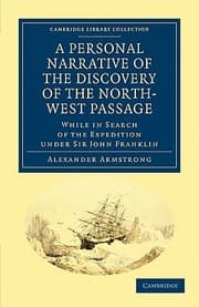 Tapa de A Personal Narrative of the Discovery of the NorthWest Passage
            
                Cambridge Library Collection  Travel and Exploration