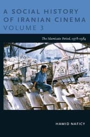 Tapa de A Social History Of Iranian Cinema Vol 3 The Islamicate Period 19781984