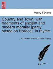 Tapa de Country and Town with Fragments of Ancient and Modern Morality Partly Based on Horace in Rhyme