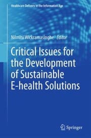 Tapa de Critical Issues for the Development of Sustainable EHealth Solutions
Healthcare Delivery in the Information Age