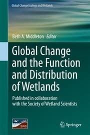 Tapa de Global Change and the Function and Distribution of Wetlands
            
                Global Change Ecology and Wetlands