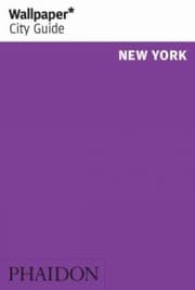 Tapa de Wallpaper City Guide New York
Wallpaper City Guides Phaidon Press