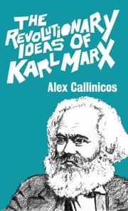 Tapa de The Revolutionary Ideas of Karl Marx Alex Callinicos