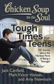 Tapa de Chicken Soup For The Soul Tough Times For Teens 101 Stories About The Hardest Parts Of Being A Teenager