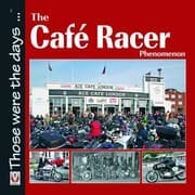 Tapa de The Cafe Racer Phenomenon
Those Were the Days