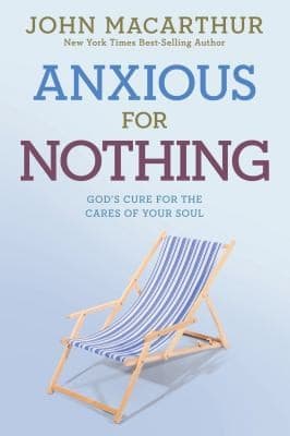 Tapa de Anxious for Nothing
            
                John MacArthur Study