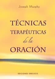 Tapa de Tecnicas Terapeuticas de la Oracion
            
                Coleccion Psicologia