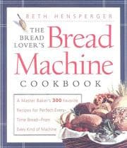 Tapa de The Bread Lover's Bread Machine Cookbook