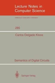 Tapa de Semantics of Digital Circuits
            
                Lecture Notes in Computer Science