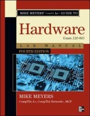 Tapa de Mike Meyers Comptia A Guide to 801 Managing and Troubleshooting PCs Lab Manual Fourth Edition Exam 220801