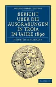 Tapa de Bericht Uber die Ausgrabungen In Troja Im Jahre 1890
Cambridge Library Collection Archaeology