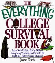 Tapa de The Everything College Survival Book; From Social Life to Study Skills-Everything You Need To Know To Fit Right In-Before You're a Senior!