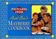 Tapa de Postcards from Aunt Bee's Mayberry Cookbook