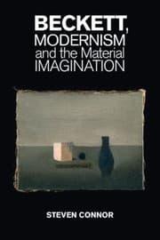Tapa de Beckett Modernism and the Material Imagination