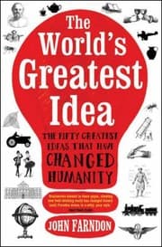 Tapa de The Worlds Greatest Idea The Fifty Greatest Ideas That Have Changed Humanity