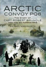 Tapa de Arctic Convoy Pq8 The Story Of Capt Robert Brundle And The Ss Harmatris