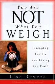 Tapa de You Are Not What You Weigh Escaping The Lie And Living The Truth