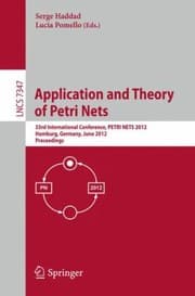 Tapa de Application And Theory Of Petri Nets 33rd International Conference Petri Nets 2012 Hamburg Germany June 2529 2012 Proceedings