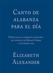 Tapa de Canto De Alabanza Para El Da Poema Para La Ceremonia Inaugural Del Mandato De Barack Obama 20 De Enero 2009