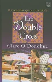Tapa de The Double Cross A Someday Quilts Mystery