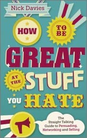 Tapa de How To Be Great At The Stuff You Hate The Straighttalking Guide To Networking Persuading And Selling