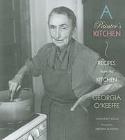 Tapa de A Painters Kitchen Recipes From The Kitchen Of Georgia Okeeffe
