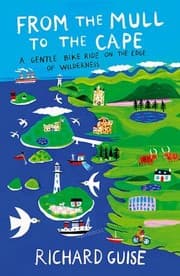 Tapa de From The Mull To The Cape A Gentle Bike Ride On The Edge Of Wilderness