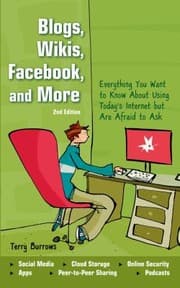 Tapa de Blogs Wikis Facebook And More Everything You Want To Know About Using Todays Internet But Are Afraid To Ask