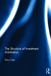 Tapa de The Structure Of Investment Arbitration