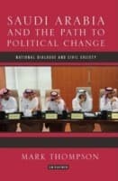 Tapa de Saudi Arabia And The Path To Political Change National Dialogue And Civil Society