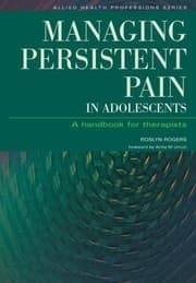 Tapa de Managing Persistent Pain In Adolescents A Handbook For Therapists