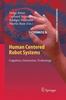 Tapa de Human Centered Robot Systems
Cognitive Systems Monographs
