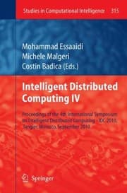 Tapa de Intelligent Distributed Computing Iv Proceedings Of The 4th International Symposium On Intelligent Distributed Computing Idc 2010 Tangier Morocco September 2010