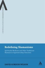 Tapa de Redefining Shamanisms Spiritualist Mediums And Other Traditional Shamans As Apprenticeship Outcomes