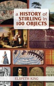 Tapa de A History Of Stirling In 100 Objects