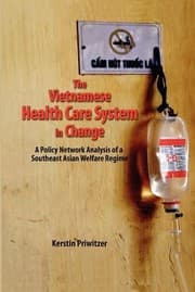 Tapa de The Vietnamese Health Care System In Change A Policy Network Analysis Of A Southeast Asian Welfare Regime