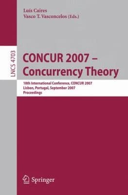 Tapa de CONCUR 2007 Concurrency Theory
Lecture Notes in Computer Science
