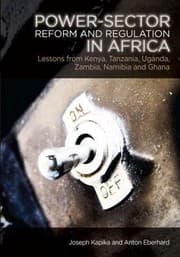 Tapa de Powersector Reform And Regulation In Africa Lessons From Kenya Tanzania Uganda Zambia Namibia And Ghana