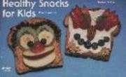Tapa de Healthy Snacks for Kids (Nitty Gritty Cookbooks) (Nitty Gritty Cookbooks)