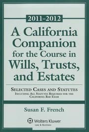 Tapa de A California Companion For The Course In Wills Trusts And Estates Case And Statutory Supplement 20112012