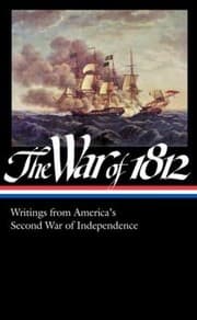 Tapa de The War Of 1812 Writings From Americas Second War Of Independence