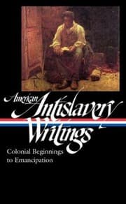 Tapa de American Antislavery Writings Colonial Beginnings To Emancipation
